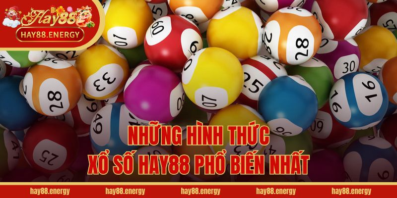 Những hình thức xổ số Hay88 phổ biến nhất